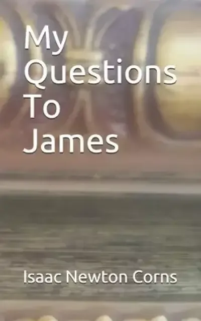 My Questions To James
