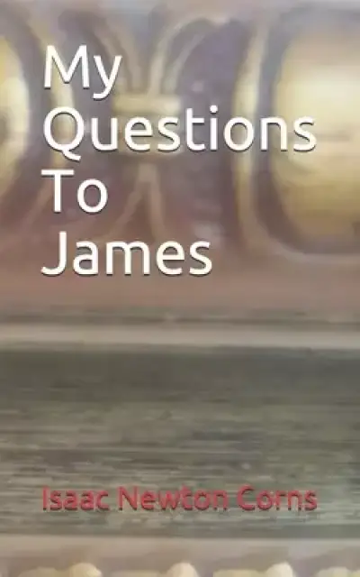 My Questions To James