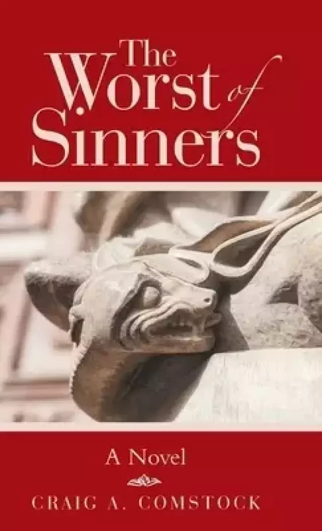 The Worst of Sinners: A Novel