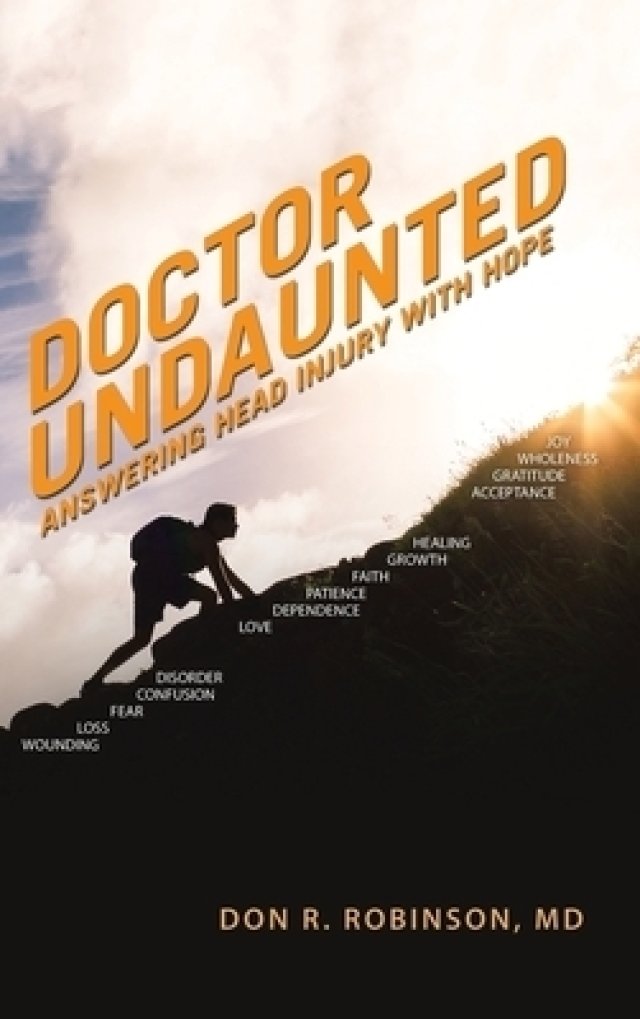 Doctor Undaunted: Answering Head Injury with Hope