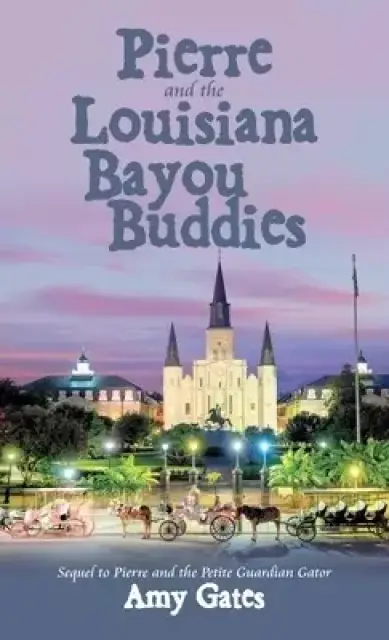 Pierre and the Louisiana Bayou Buddies