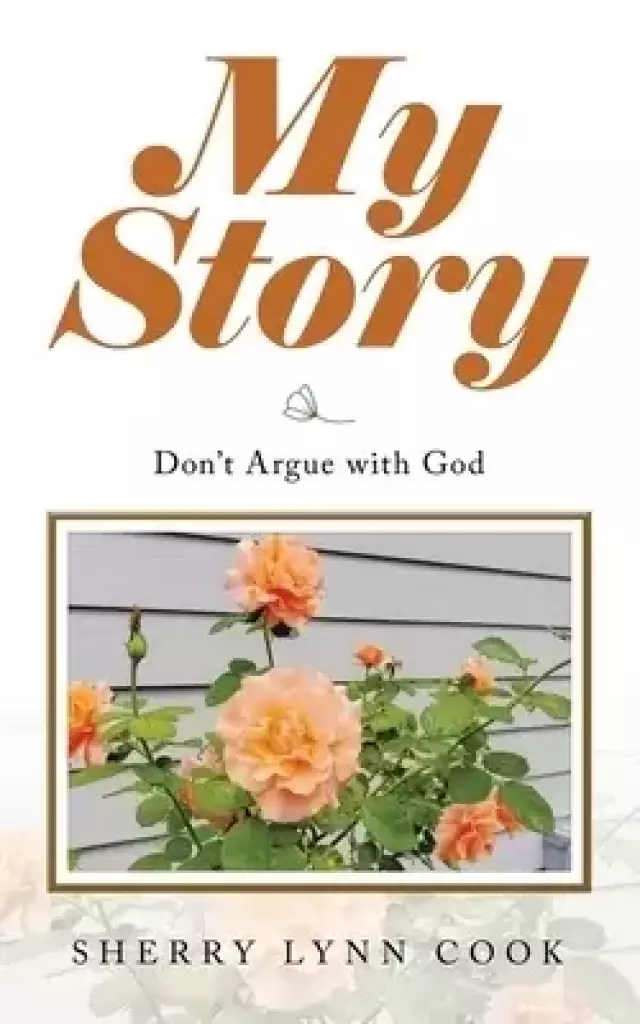 My Story: Don't Argue with God
