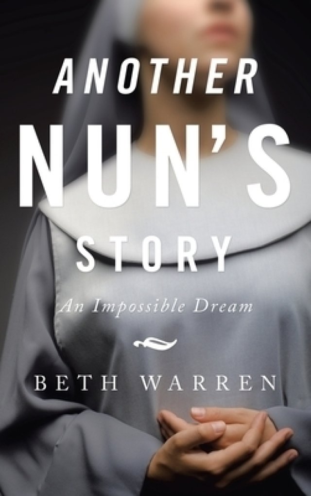 Another Nun's Story: An Impossible Dream
