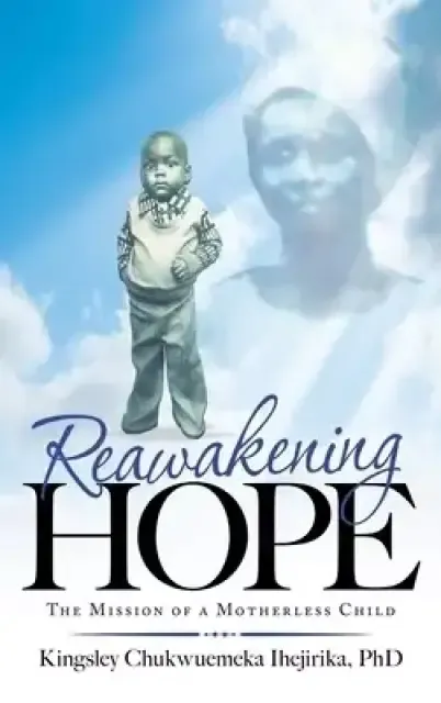 Reawakening Hope: The Mission of a Motherless Child