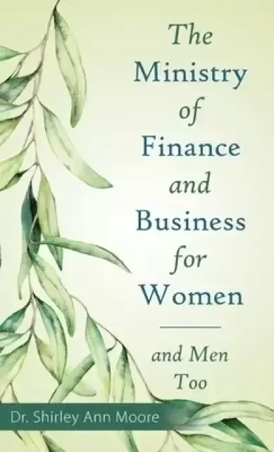 The Ministry of Finance and Business for Women: And Men Too
