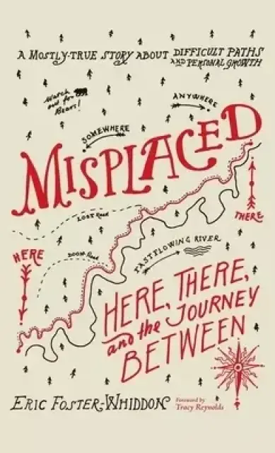 Misplaced: Here, There, and the Journey Between