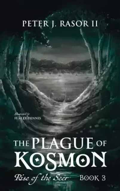 The Plague of Kosmon: Rise of the Seer, Book 3
