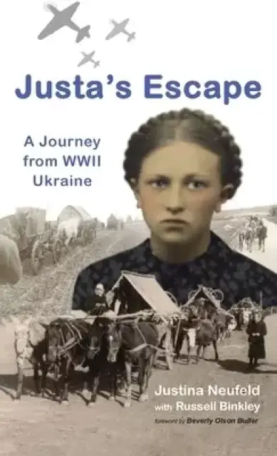 Justa's Escape: A Journey from WWII Ukraine
