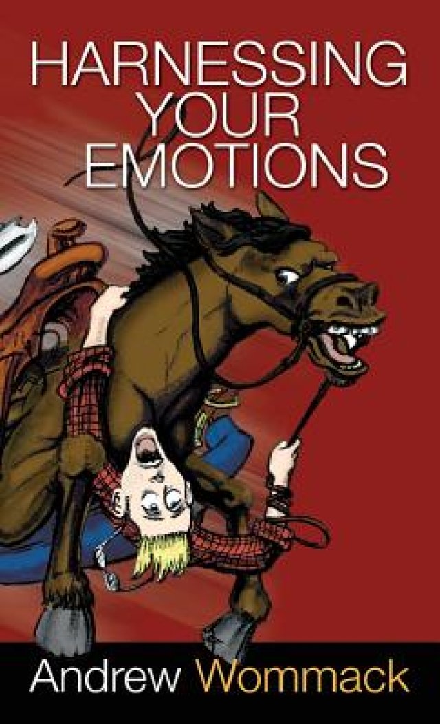 Harnessing Your Emotions by Andrew Wommack Free Delivery at Eden