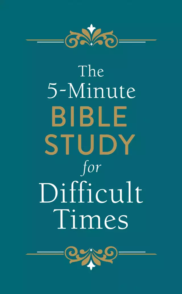 The 5-Minute Bible Study for Difficult Times