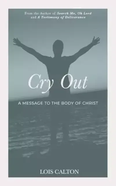 Cry Out: A Message to the Body of Christ