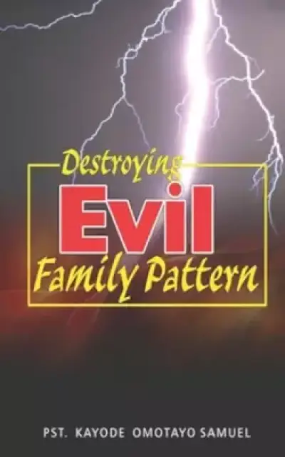 Destroying Evil Family Pattern