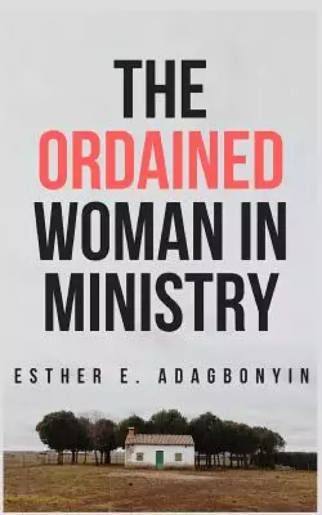 The Ordained Woman in Ministry