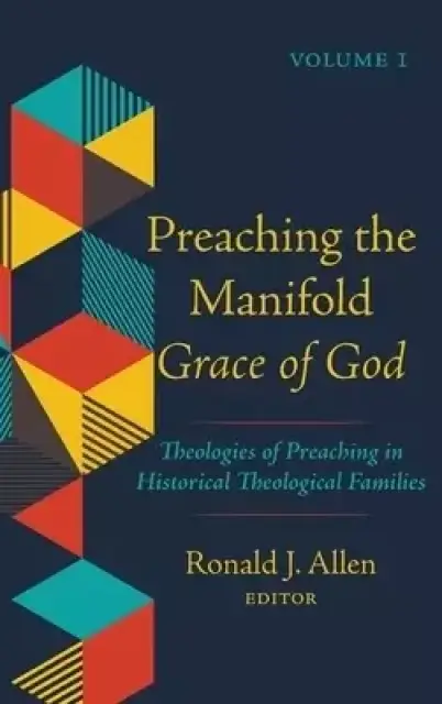 Preaching the Manifold Grace of God, Volume 1