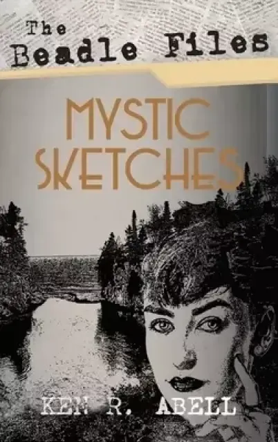 The Beadle Files: Mystic Sketches