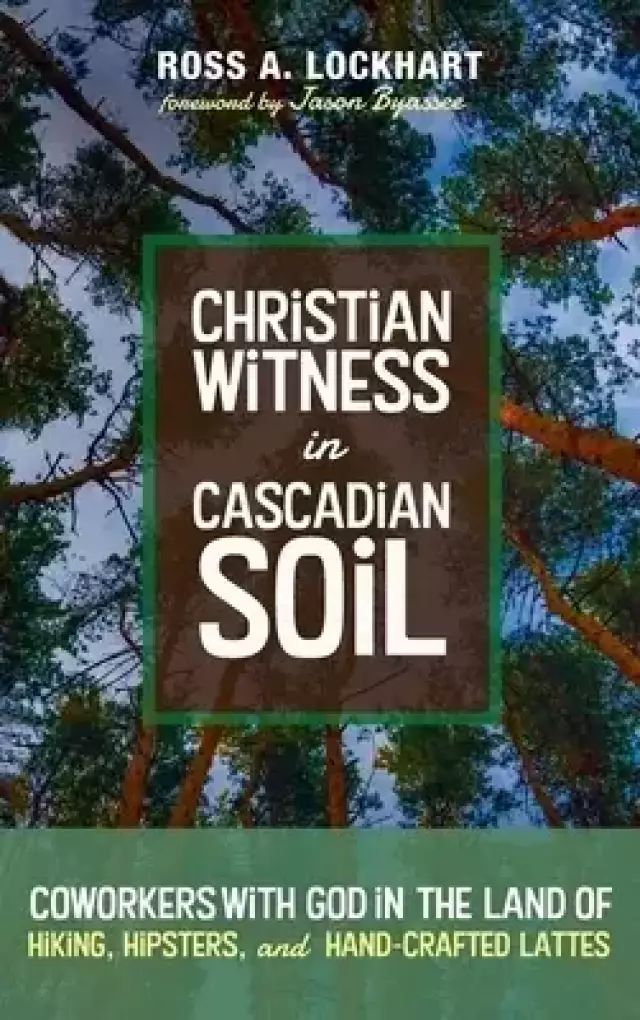 Christian Witness in Cascadian Soil