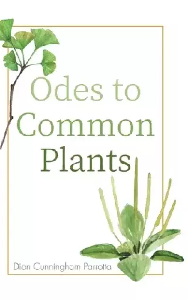 Odes to Common Plants