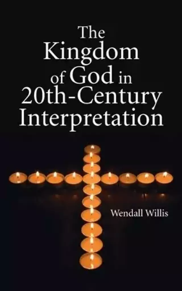 Kingdom of God in 20th-Century Interpretation