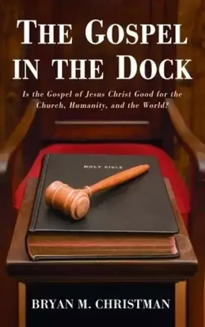 The Gospel in the Dock