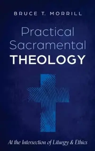 Practical Sacramental Theology