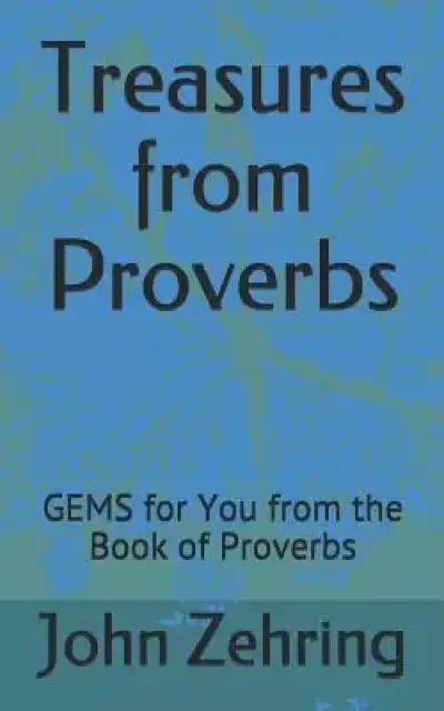 Treasures from Proverbs: GEMS for You from the Book of Proverbs