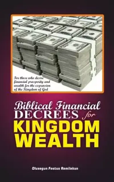 Biblical Financial Decrees for Kingdom Wealth