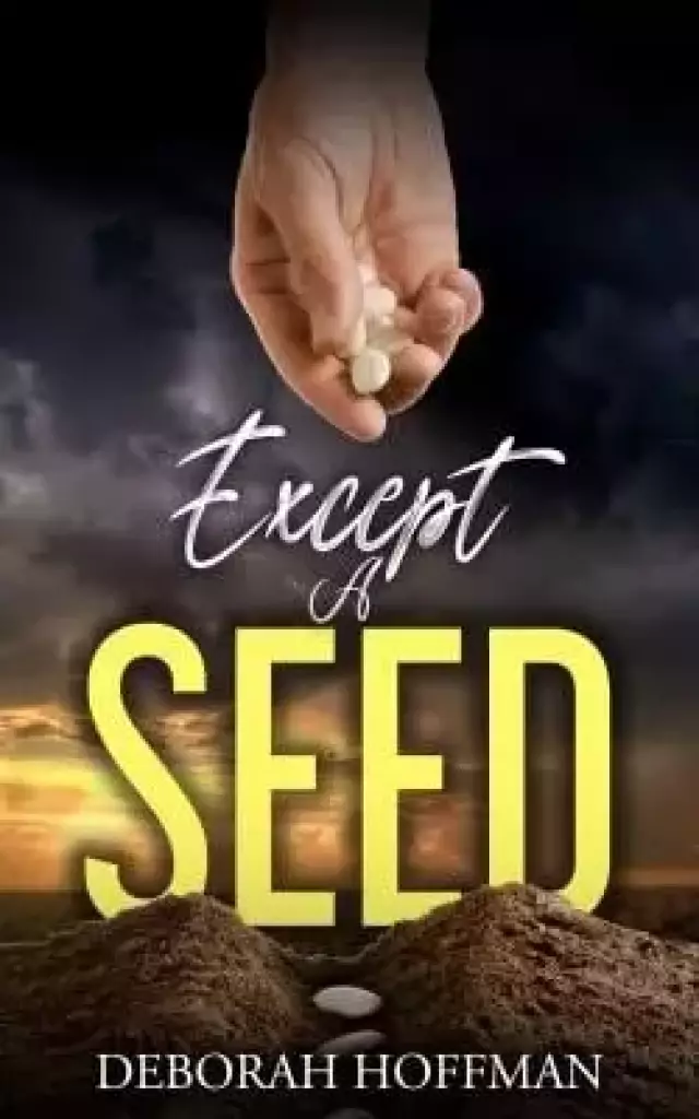 Except A Seed