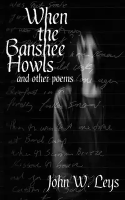 When the Banshee Howls: and other poems