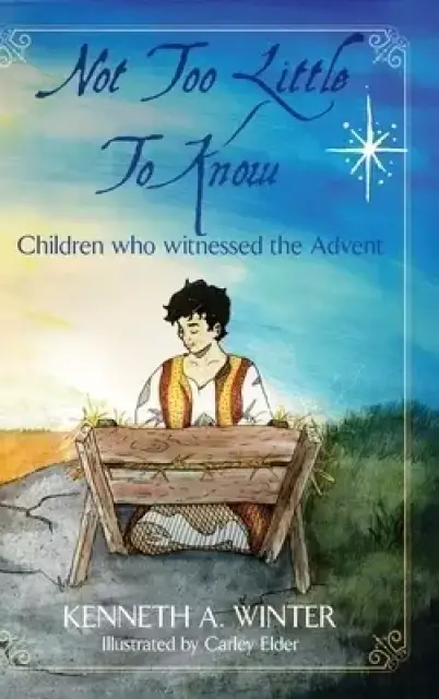 Not Too Little To Know: Children who witnessed the Advent