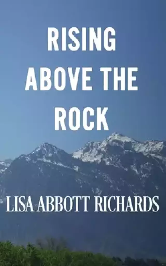 Rising Above the Rock