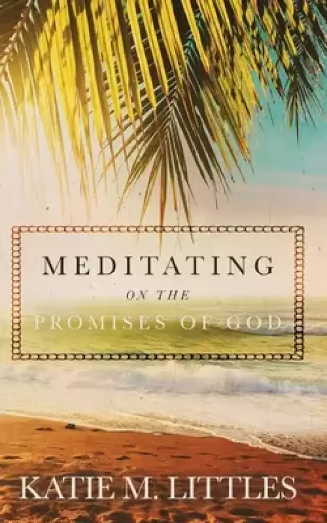 Meditating on the Promises of God