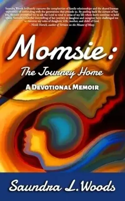 Momsie: The Journey Home: A Devotional Memoir