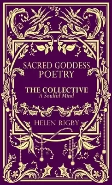 Sacred Goddess Poetry The Collective A Soulful Mind