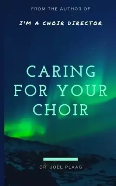 Caring for Your Choir