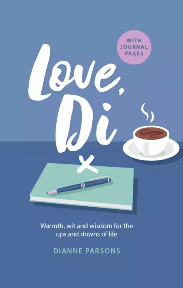 Love, Di: Warmth, Wit And Wisdom For The Ups And Downs