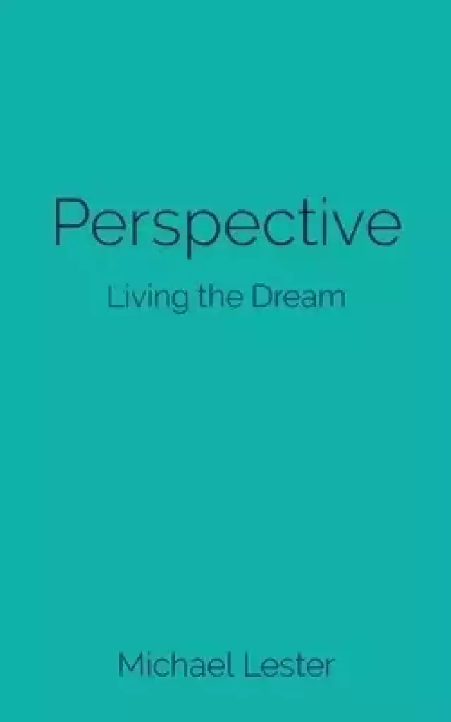 Perspective: Living the Dream
