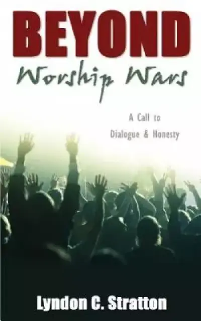 Beyond Worship Wars