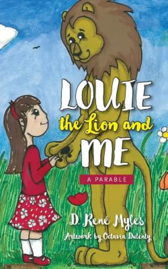 Louie the Lion and Me: A Parable