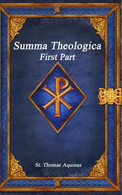 Summa Theologica: First Part