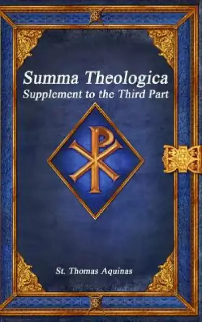 Summa Theologica: Supplement to the Third Part