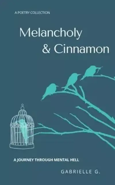 Melancholy & Cinnamon: A journey through mental hell