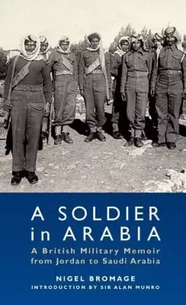 A Soldier in Arabia: A British Military Memoir from Jordan to Saudi Arabia