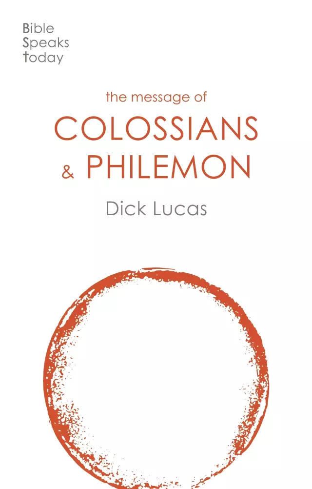 Message of Colossians & Philemon