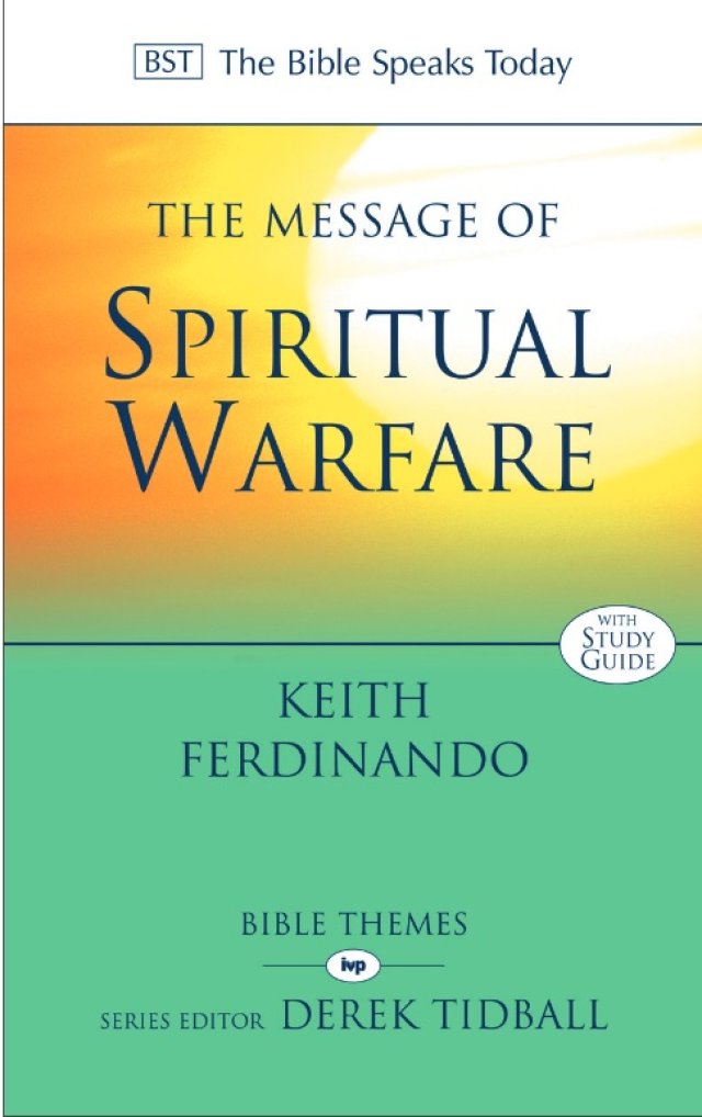 The Bible Speaks Today: The Message of Spiritual Warfare