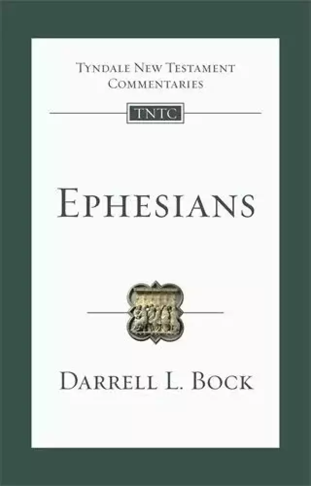 Ephesians: An Introduction And Commentary