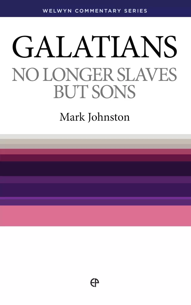 Galatians: No Longer Slaves But Sons