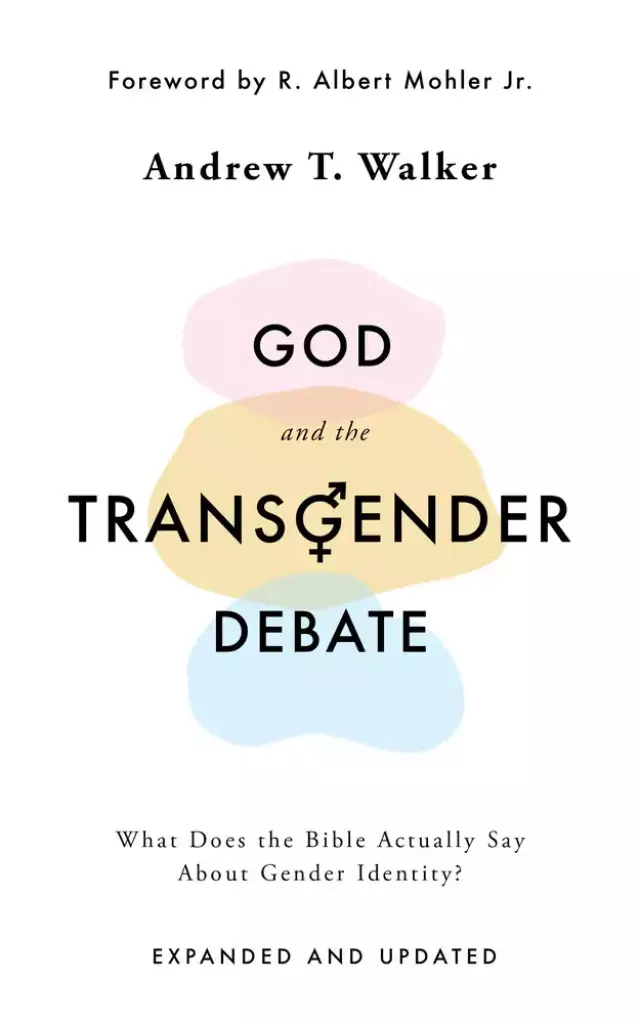 God and the Transgender Debate (Second Edition Expanded and Updated)
