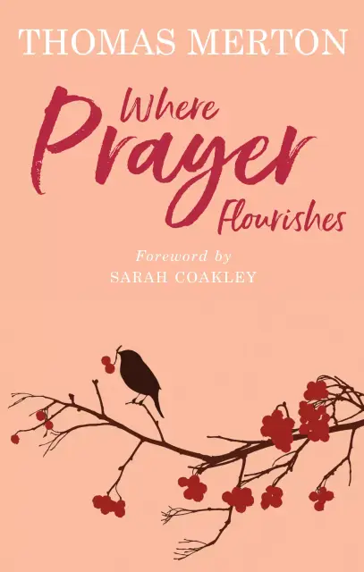 Where Prayer Flourishes