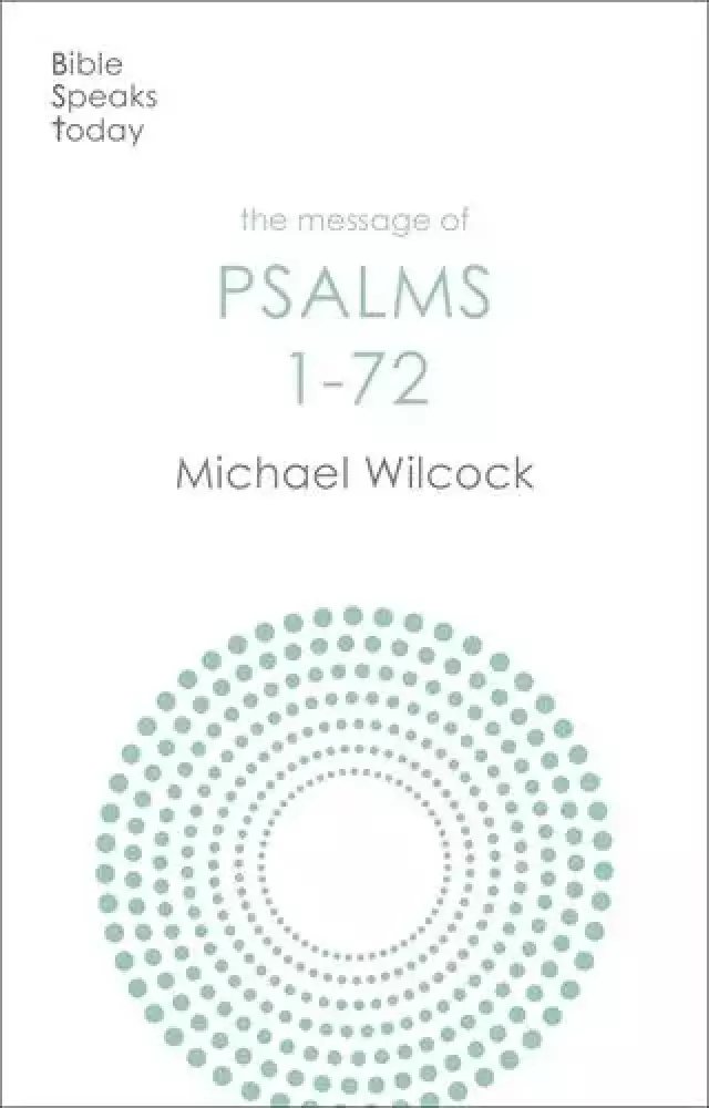 BST The Message of Psalms 1-72