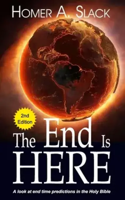 The End is Here: A look at end time predictions in the Holy Bible
